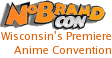 NoBrandCon: Wisconsin's Premiere Anime Convention