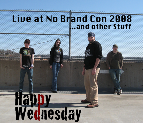 Happy Wednesday - Live at No Brand Con 2008... (Live Album)